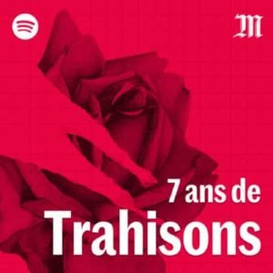 Illustration du podcast "7 ans de trahisons" avec une représentation de rose rouge.